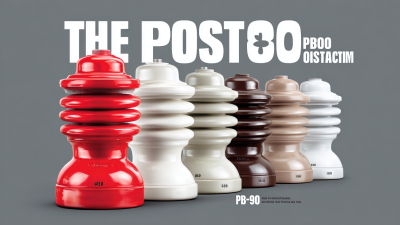 The Ultimate Guide to Choosing the Best P-80 Outdoor Post Porcelain Insulator for Longevity and Performance